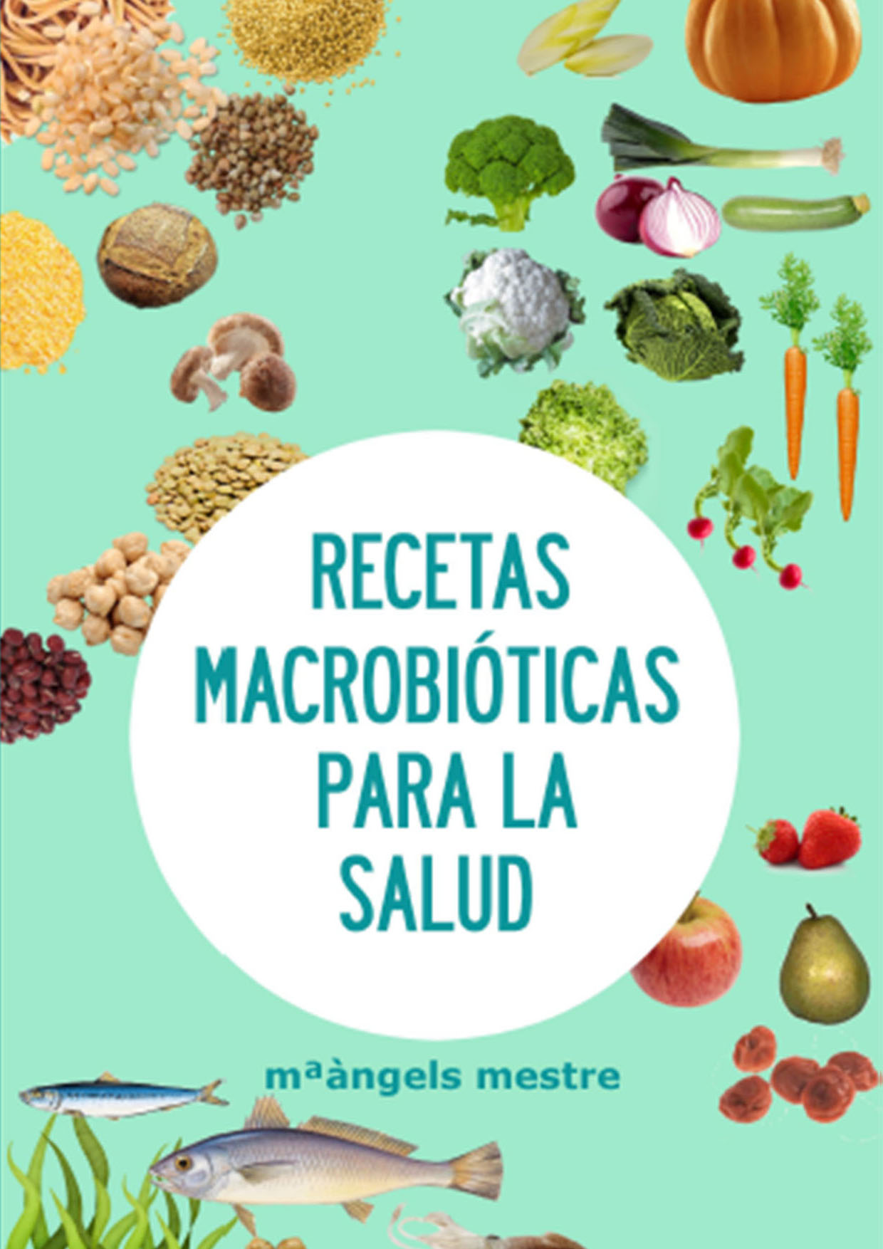 Recetas macrobióticas para la Salud
